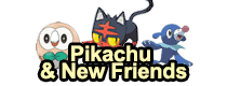 Pikachu & New Friends